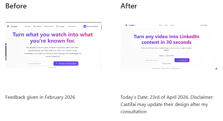 Castifai's landing page shown before and after. The before version
                  reads 'Turn what you watch into what you're known for'; the after
                  version reads 'Turn any video into LinkedIn content in 30 seconds'.